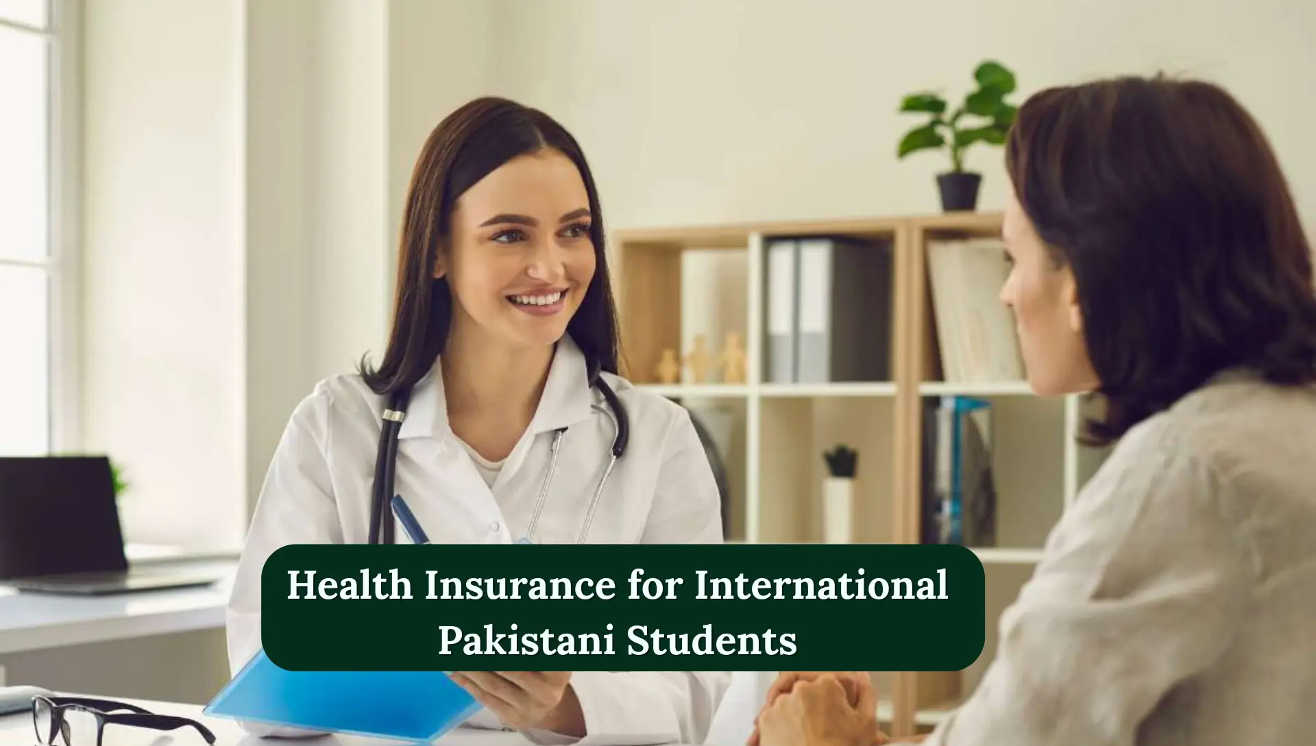 Best Health Insurance for International Pakistani Students in USA
