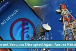 Internet Services Disrupted Again Across Pakistan