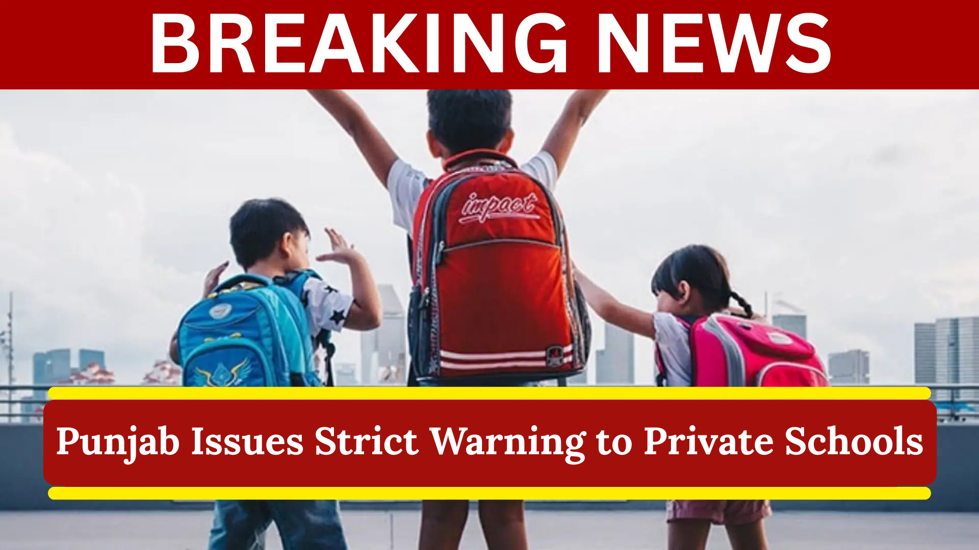 Punjab Issues Strict Warning to Private Schools