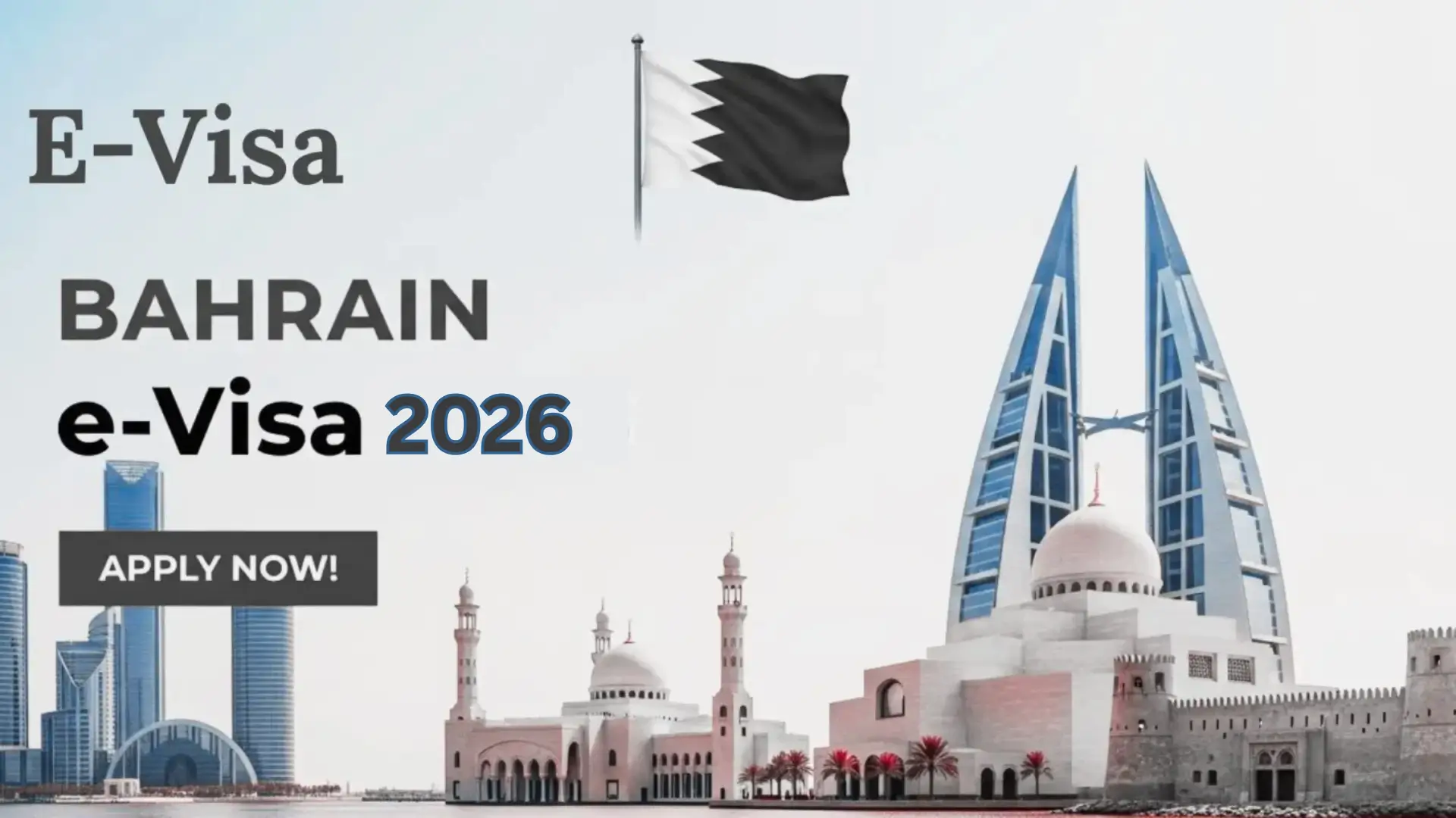 Bahrain e-Visa 2026: Benefits, Eligibility & How to Apply