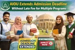 AIOU Extends Admission Deadline Without Late Fee for Multiple Programs