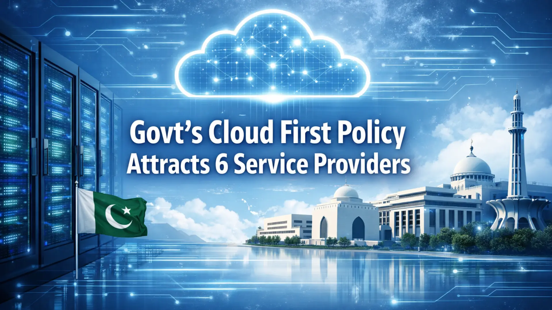 Govt’s Cloud First Policy Attracts Six Service Providers