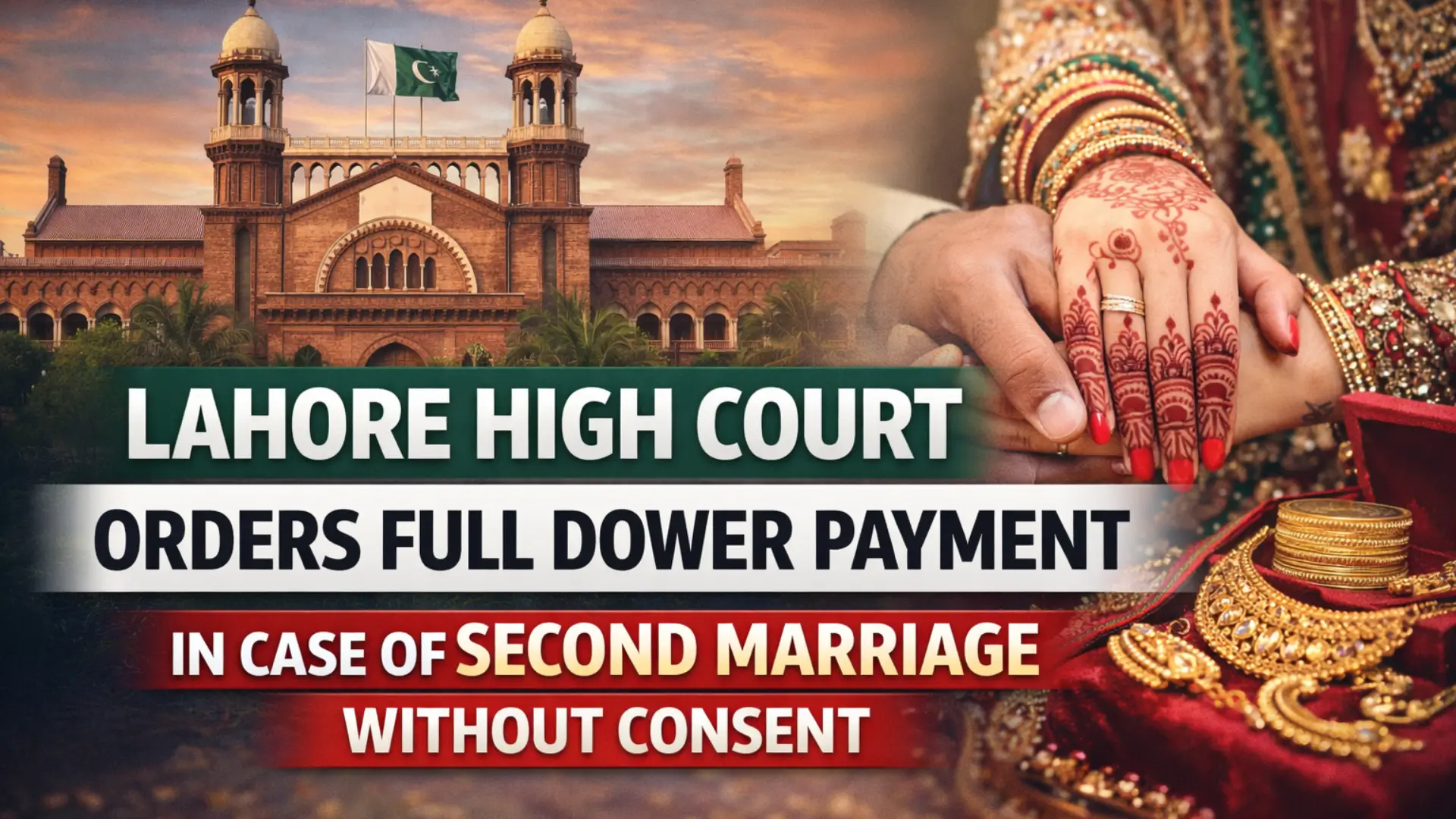 Lahore High Court Orders Full Dower Payment in Case of Second Marriage Without Consent