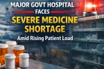 Major Govt Hospital Faces Severe Medicine Shortage Amid Rising Patient Load