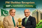 PM Shehbaz Recognizes NBP for Contributions to Economy