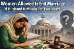Women Allowed to End Marriage If Husband Is Missing for Two Years
